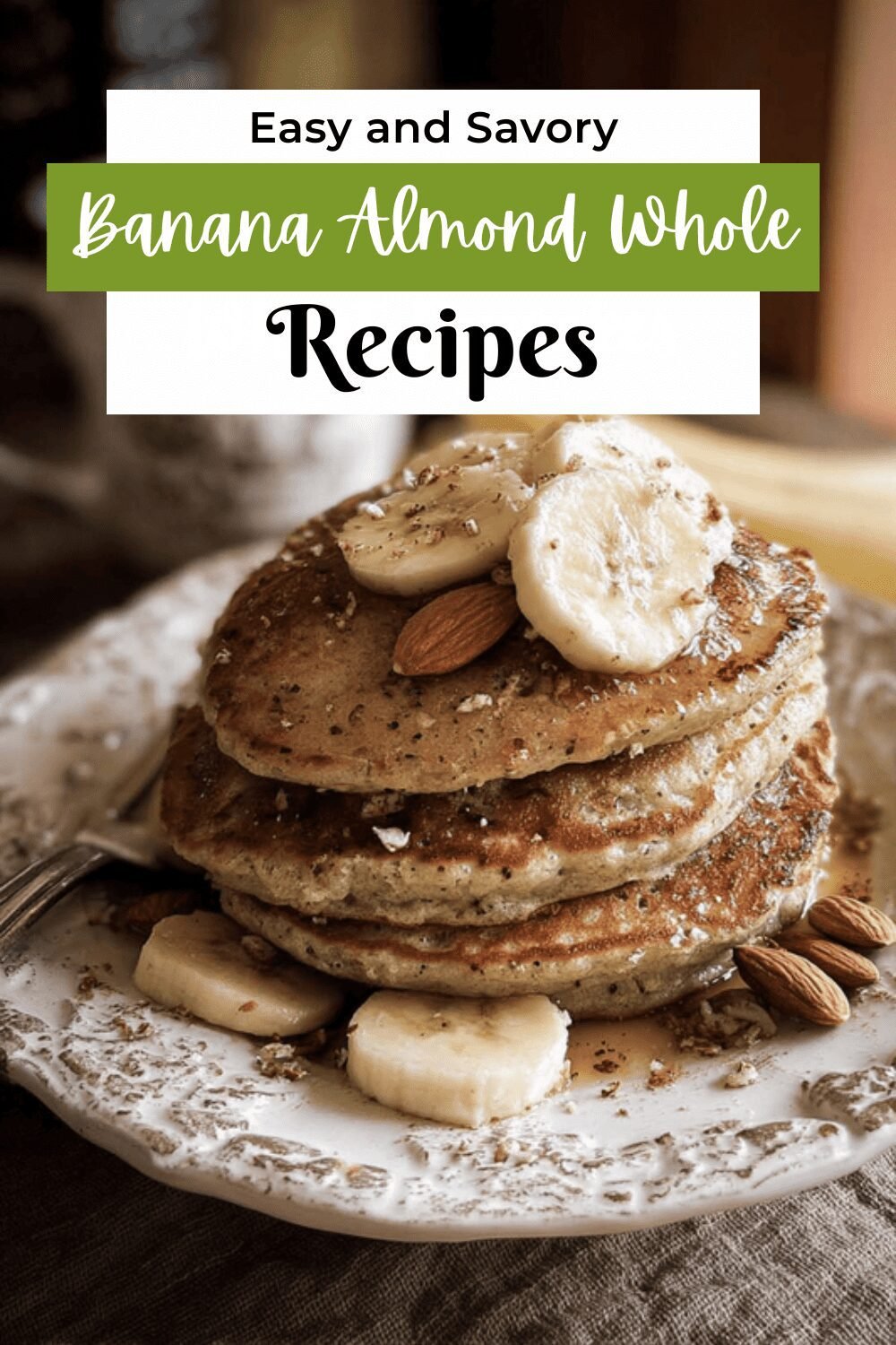 Whole Wheat Banana Pancakes Recipe For Healthy, Flavorful Breakfasts 4 Banana Almond Whole Wheat Pancakes
