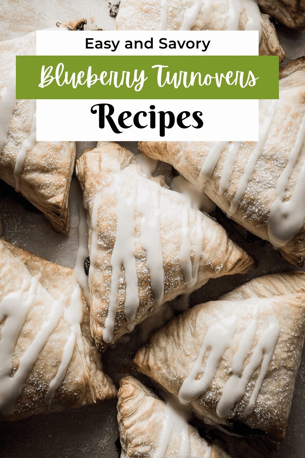Blueberry Turnovers Made Simple With Flaky Pastry And Sweet Filling 7 Blueberry Turnovers