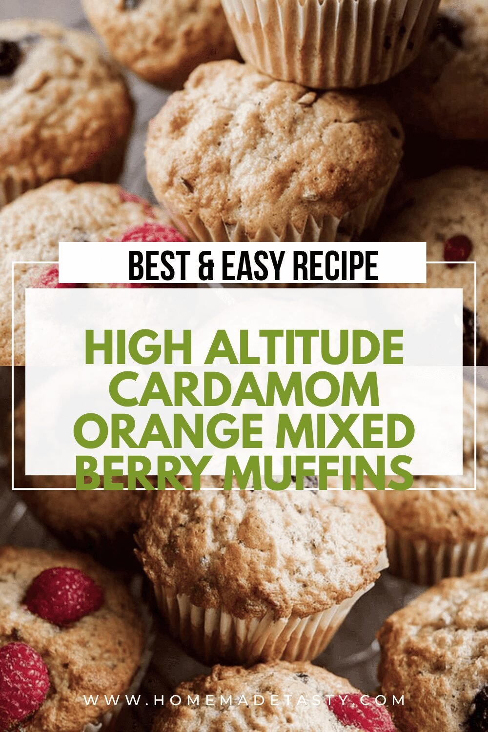 High Altitude Cardamom Orange Mixed Berry Muffins