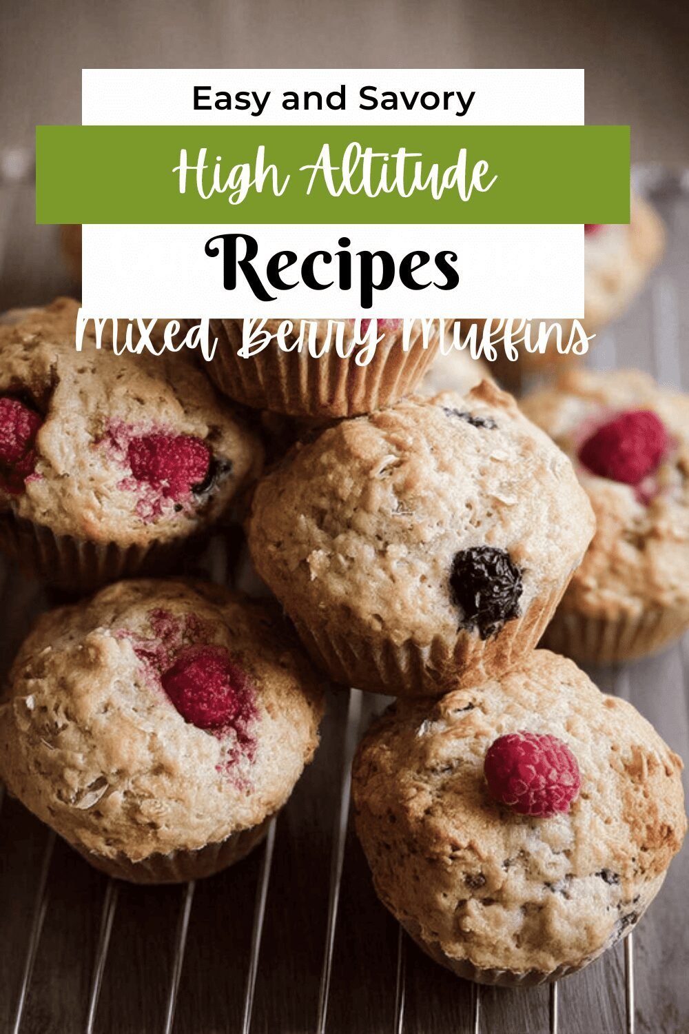 High Altitude Cardamom Orange Mixed Berry Muffins