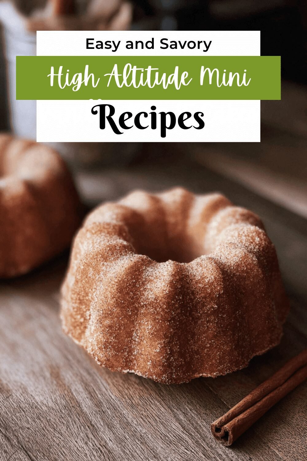 High Altitude Mini Vanilla Bundt Cakes
