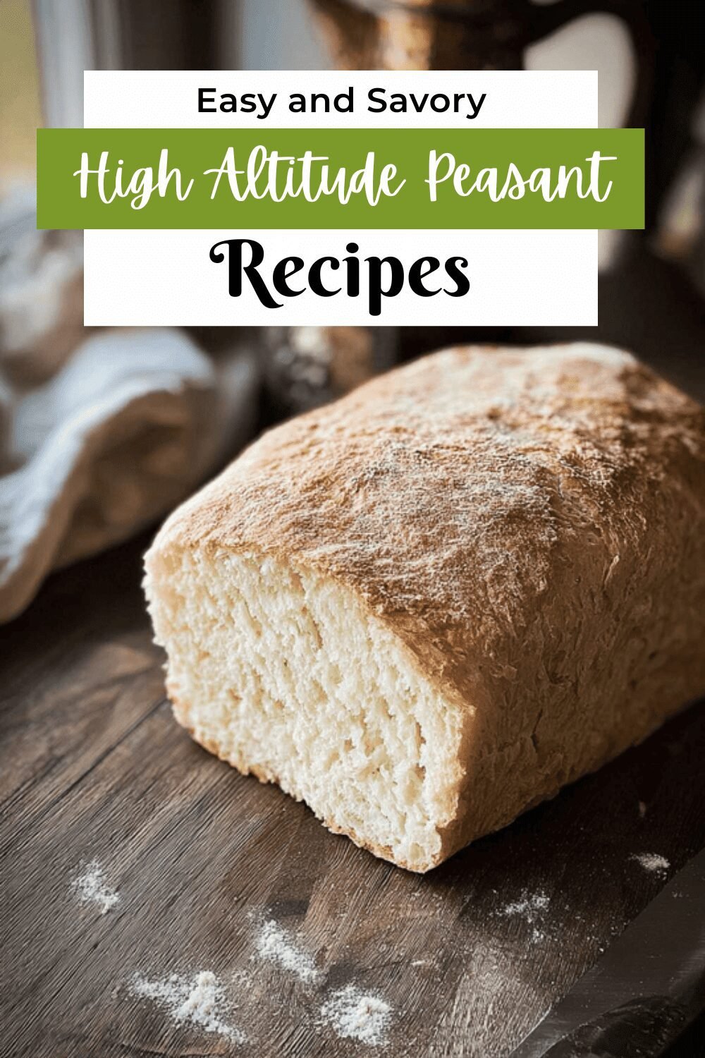 High Altitude Peasant Bread