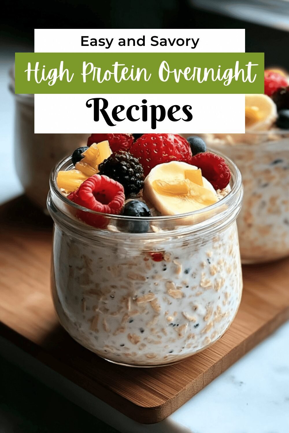 Overnight Oats High Protein Quick Creamy Breakfast 7 High Protein Overnight Oats
