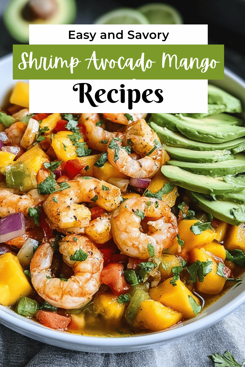 Shrimp Avocado Mango Bowls