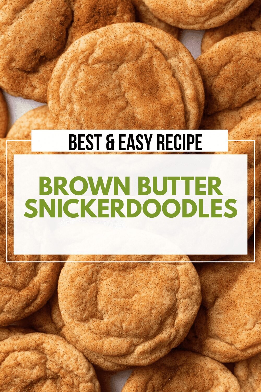 Brown Butter Snickerdoodle Cookies Recipe With Warm Cinnamon Flavor 6 Brown Butter Snickerdoodles