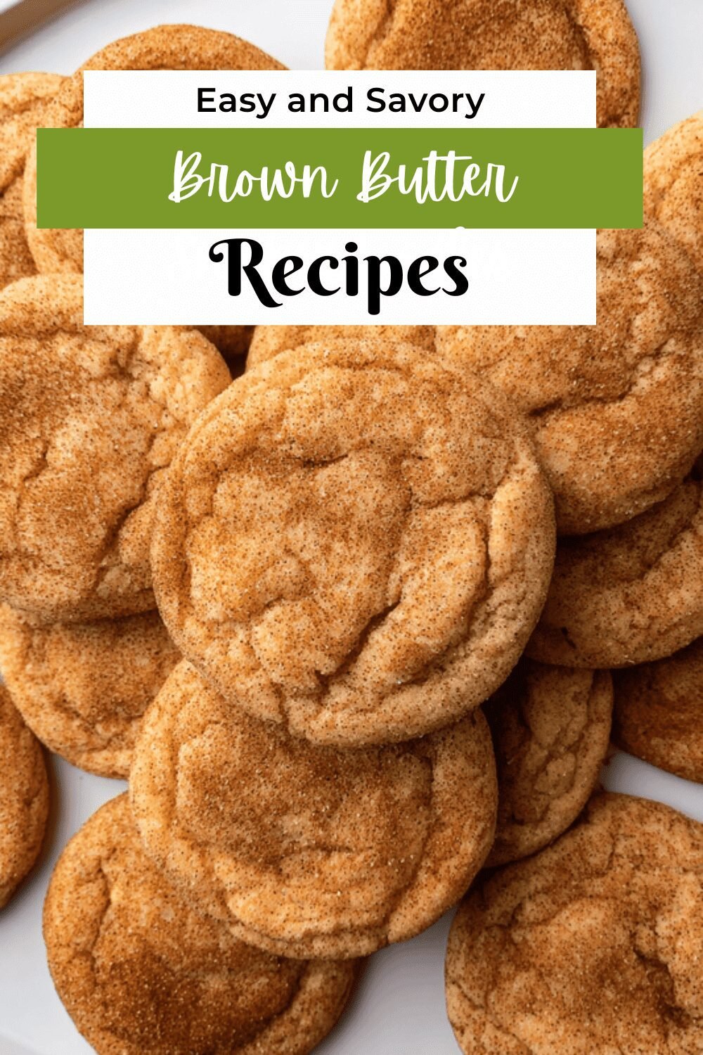 Brown Butter Snickerdoodle Cookies Recipe With Warm Cinnamon Flavor 7 Brown Butter Snickerdoodles
