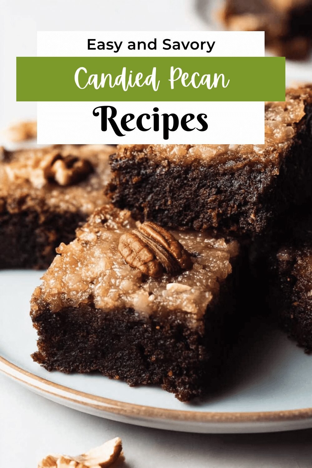 Pecan Pie Brownies Recipe With Gooey Caramel And Crunchy Nuts 7 Candied Pecan Brownies
