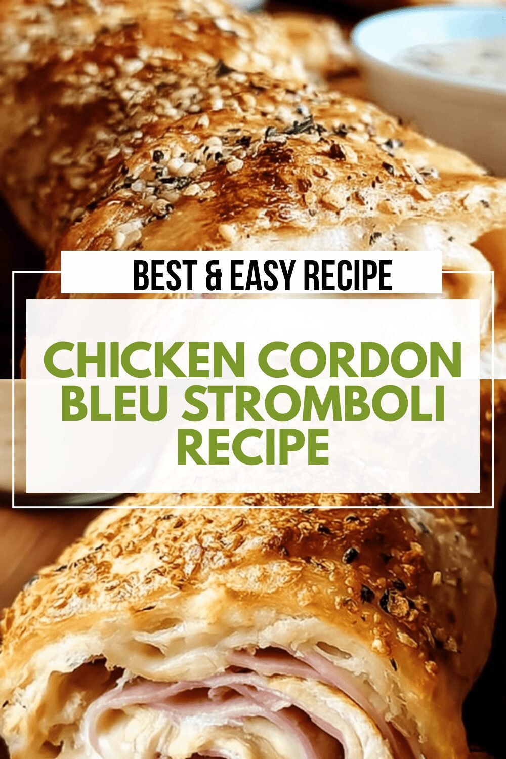 Chicken Cordon Bleu Stromboli Recipe
