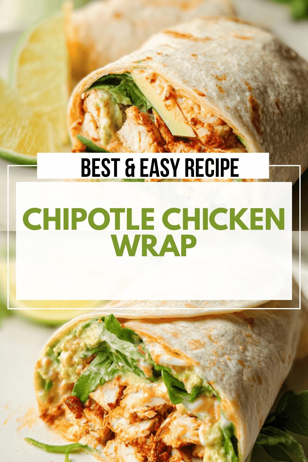 Chipotle Chicken Wraps Recipe With Spicy Flavor And Easy Preparation 6 Chipotle Chicken Wrap