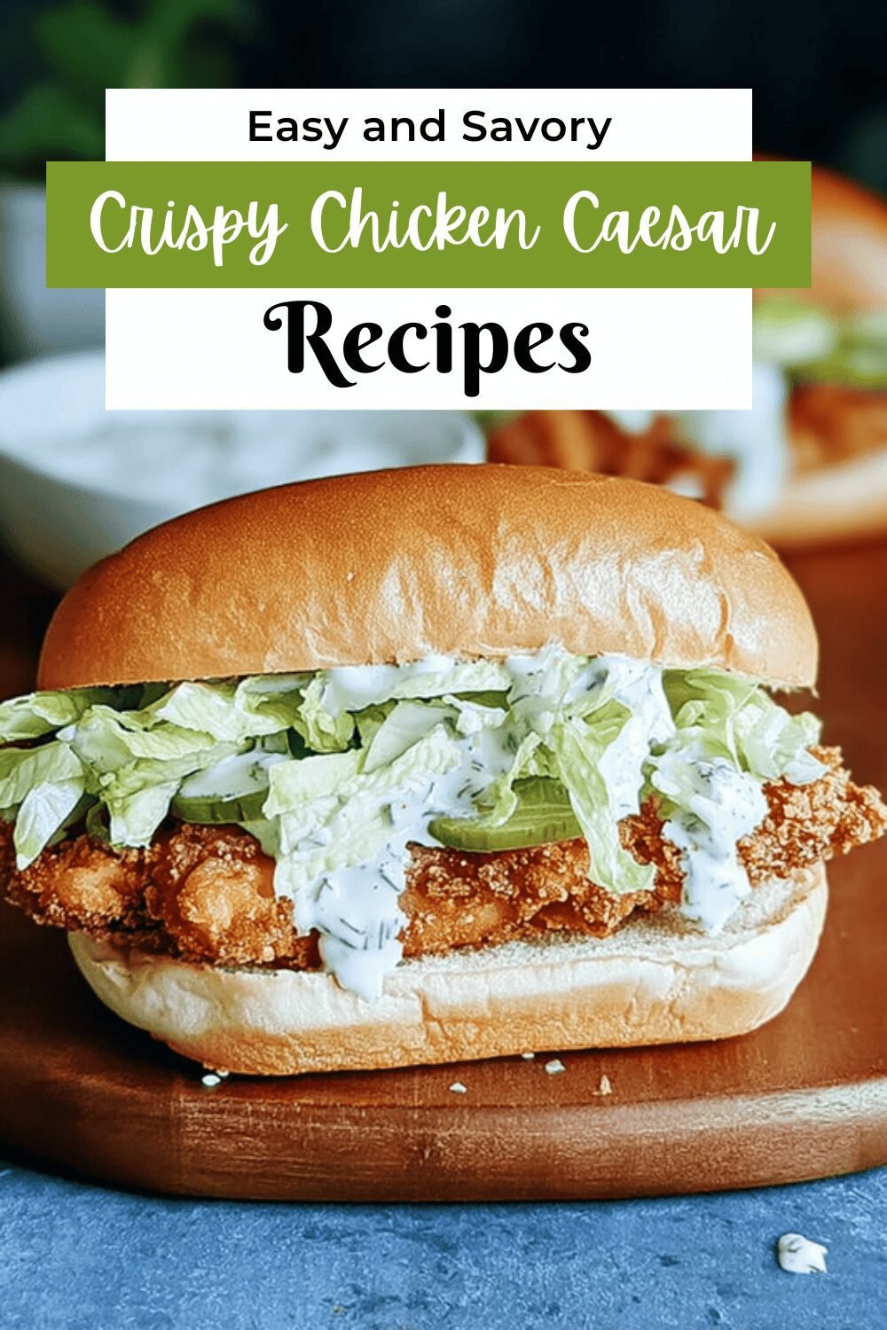 Crunchy Chicken Caesar Sandwich Recipe With Fresh Ingredients 7 Crispy Chicken Caesar Sandwich