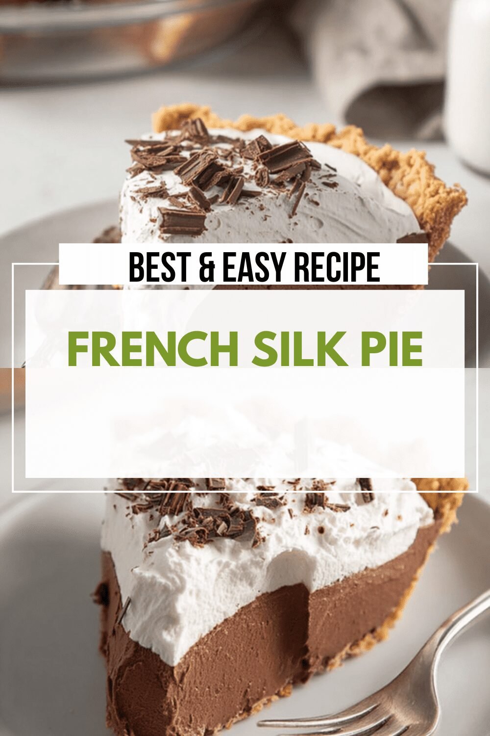 French Silk Pie Recipe With Rich Chocolate And Creamy Texture 6 French Silk Pie