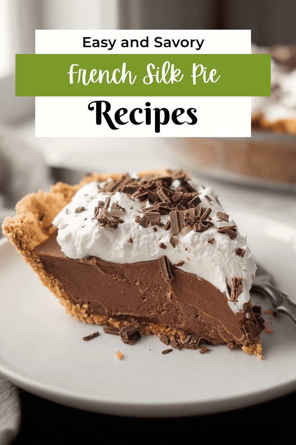 French Silk Pie Recipe With Rich Chocolate And Creamy Texture 7 French Silk Pie
