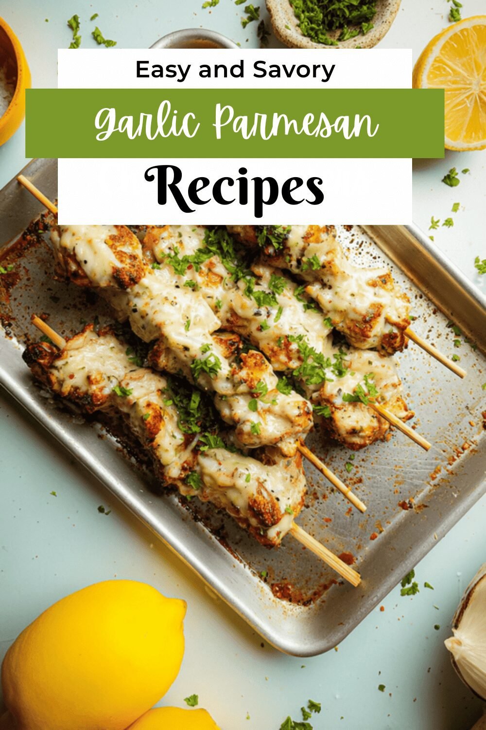 Garlic Parmesan Chicken Skewers Recipe With Savory Herb Twist 7 Garlic Parmesan Chicken Skewers