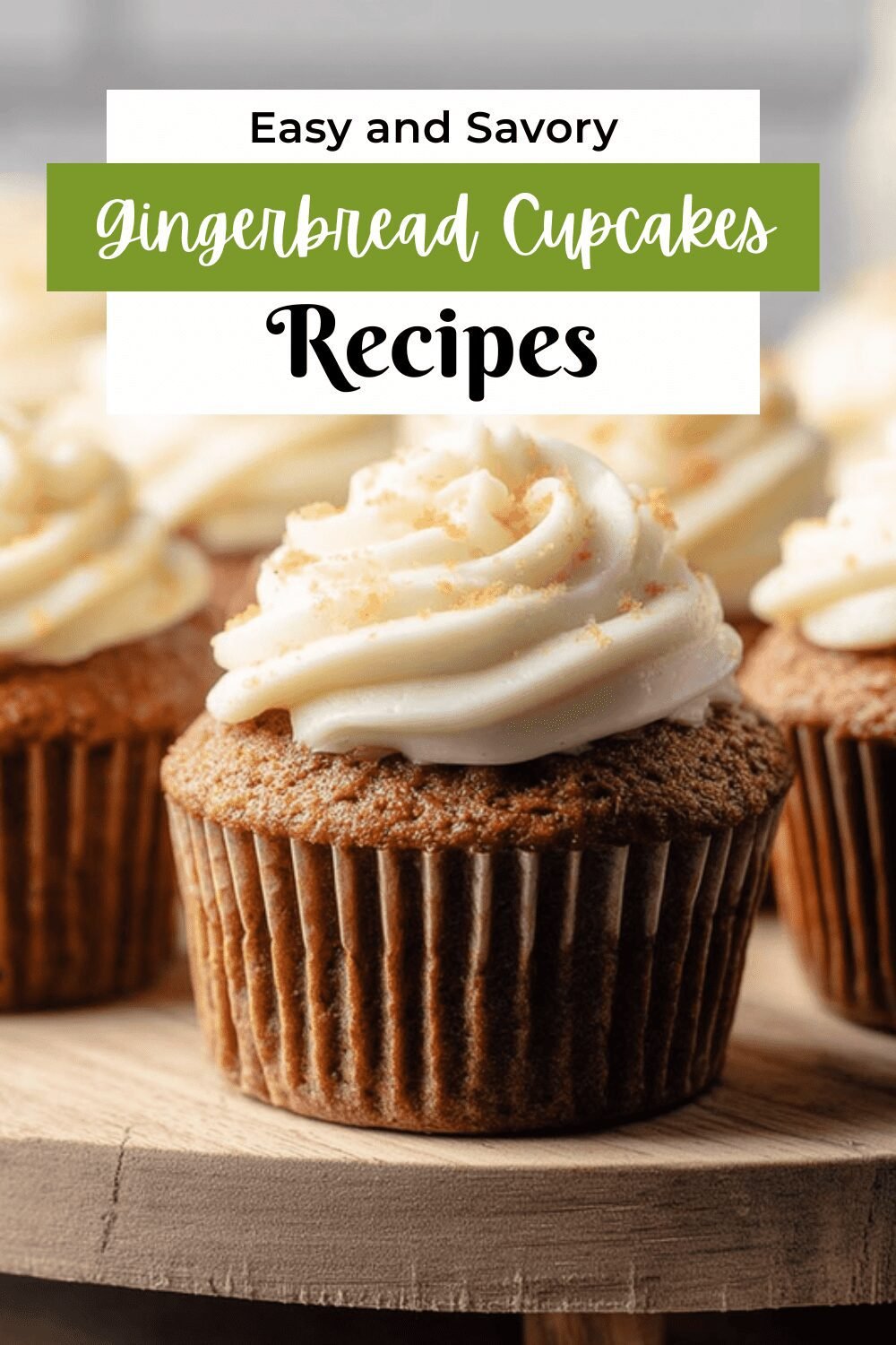 Gingerbread Cupcakes Recipe With Spiced Frosting And Holiday Flavors 7 Gingerbread Cupcakes