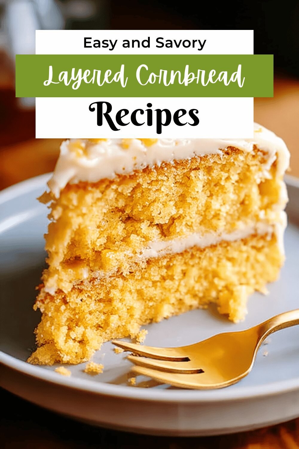 Layered Cornbread Cake