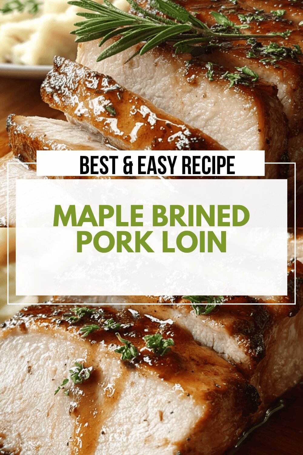 Maple Brined Pork Loin