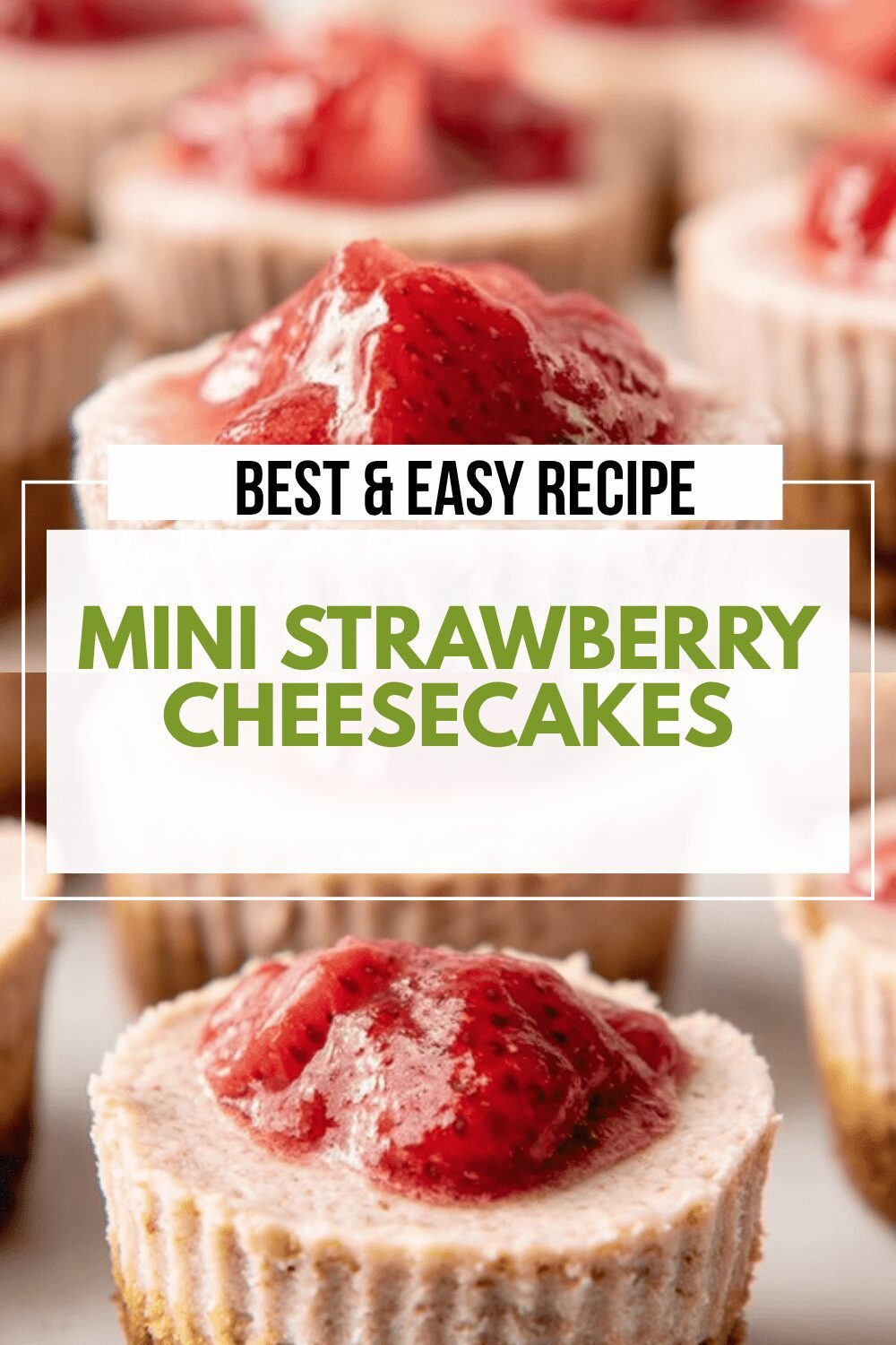 Easy Mini Strawberry Cheesecakes With Fresh Berry Topping 6 Mini Strawberry Cheesecakes