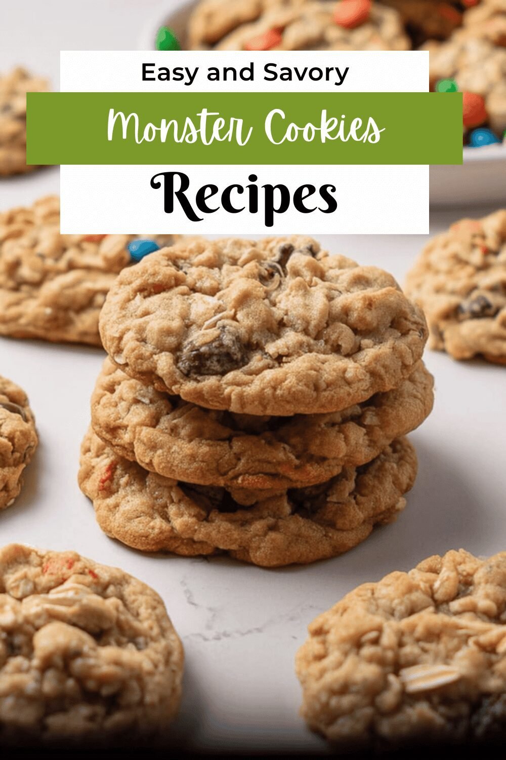 Monster Cookies Thick, Chewy, And Packed With Flavor 7 Monster Cookies