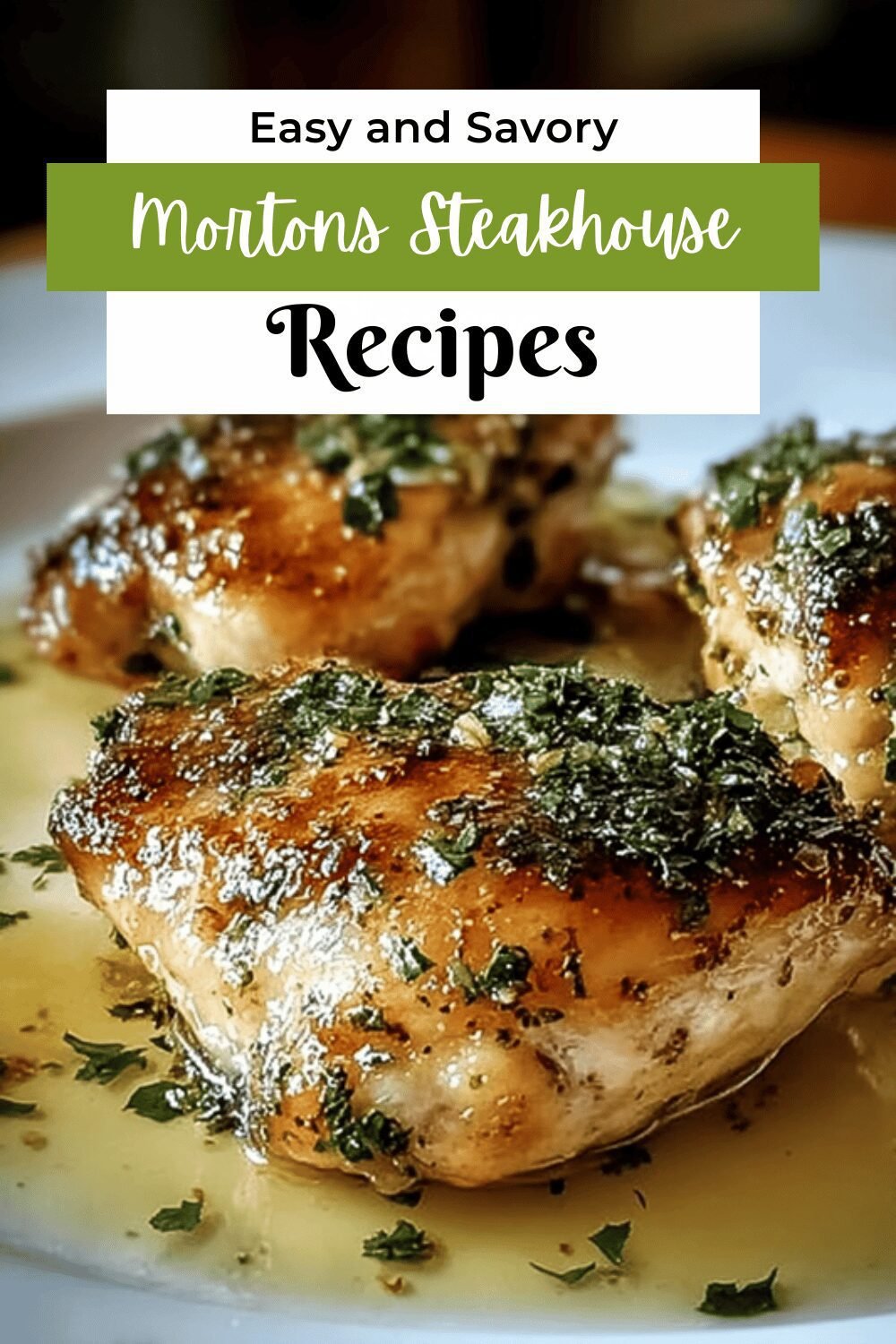 Chicken Christopher Recipe Inspired By Classic Steakhouse Flavors 7 Mortons Steakhouse Chicken