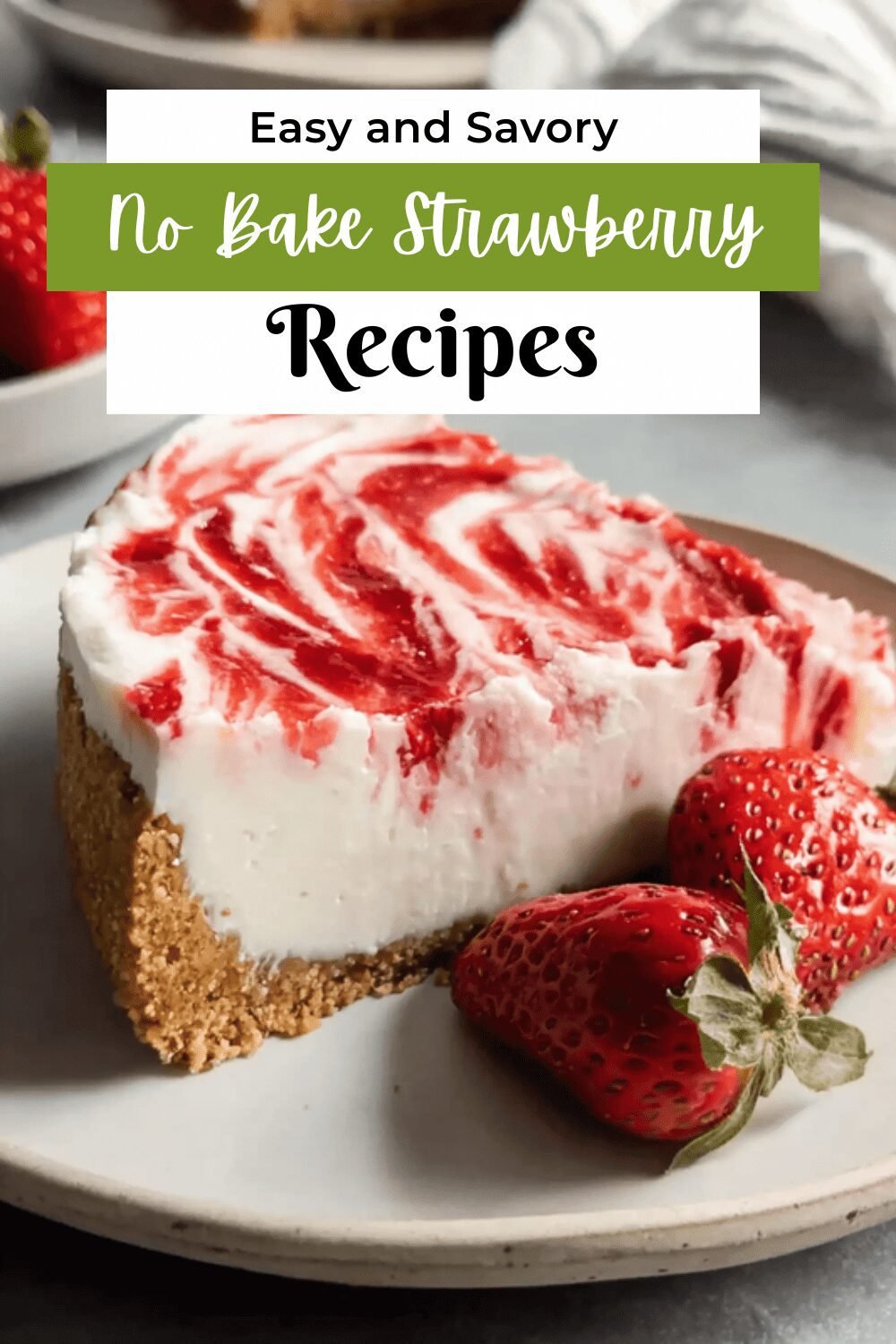 No Bake Strawberry Cheesecake