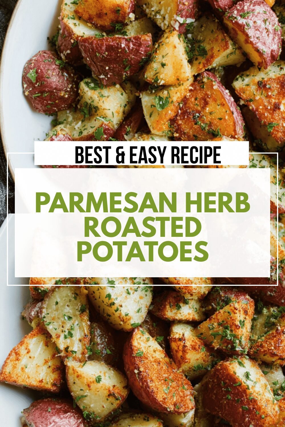Roasted Potatoes With Garlic, Parmesan, And Fresh Herb Seasoning 6 Parmesan Herb Roasted Potatoes
