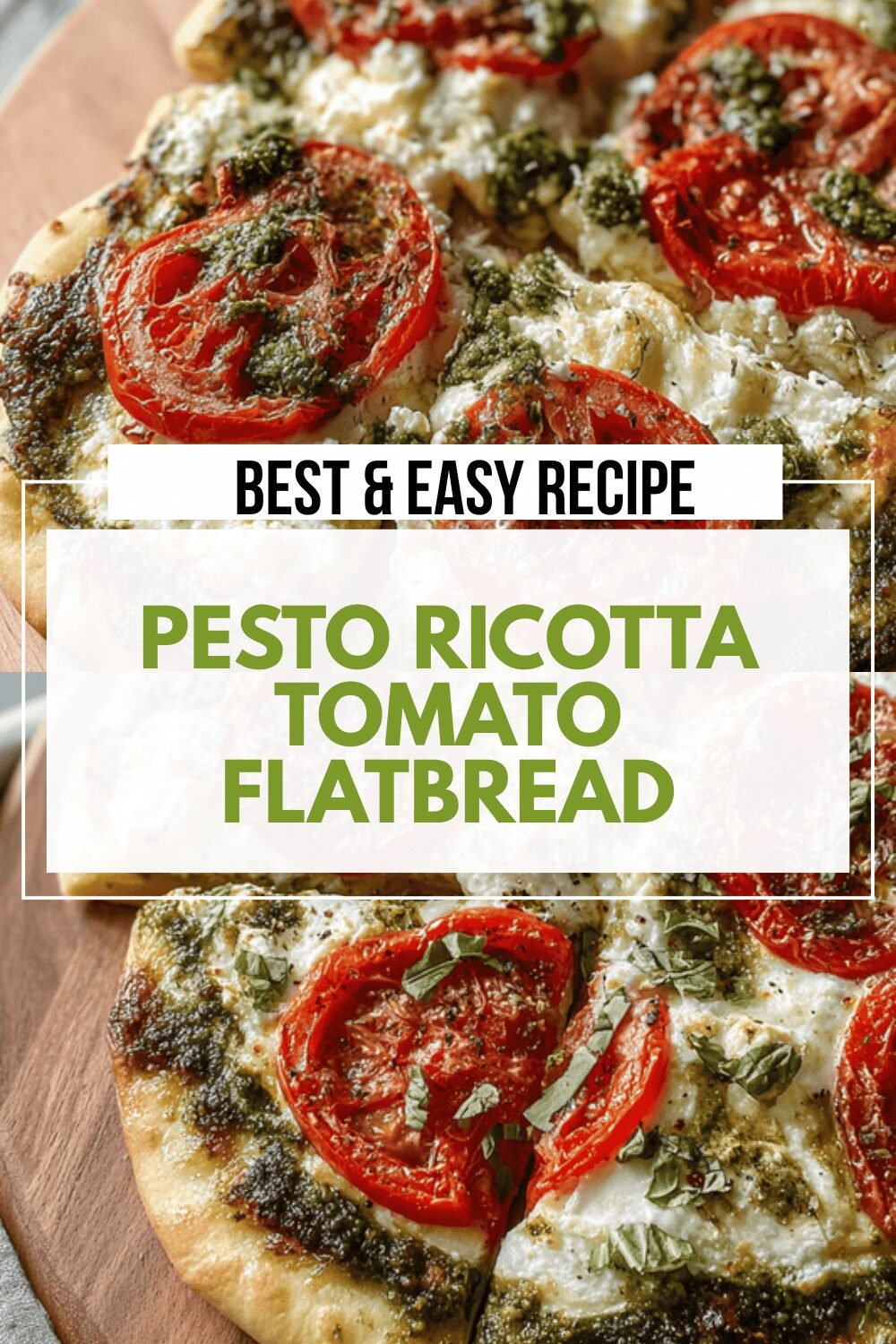 Pesto Ricotta Tomato Flatbread