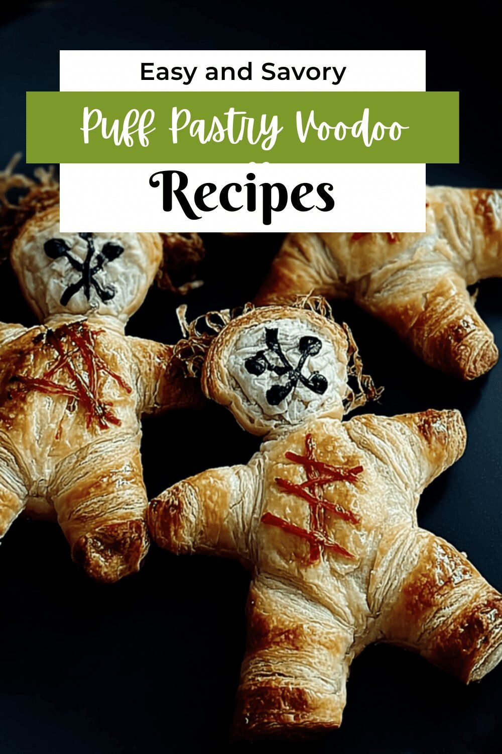 Voodoo Doll Pies Recipe Ideas For Spooky And Delicious Treats 7 Puff Pastry Voodoo Dolls