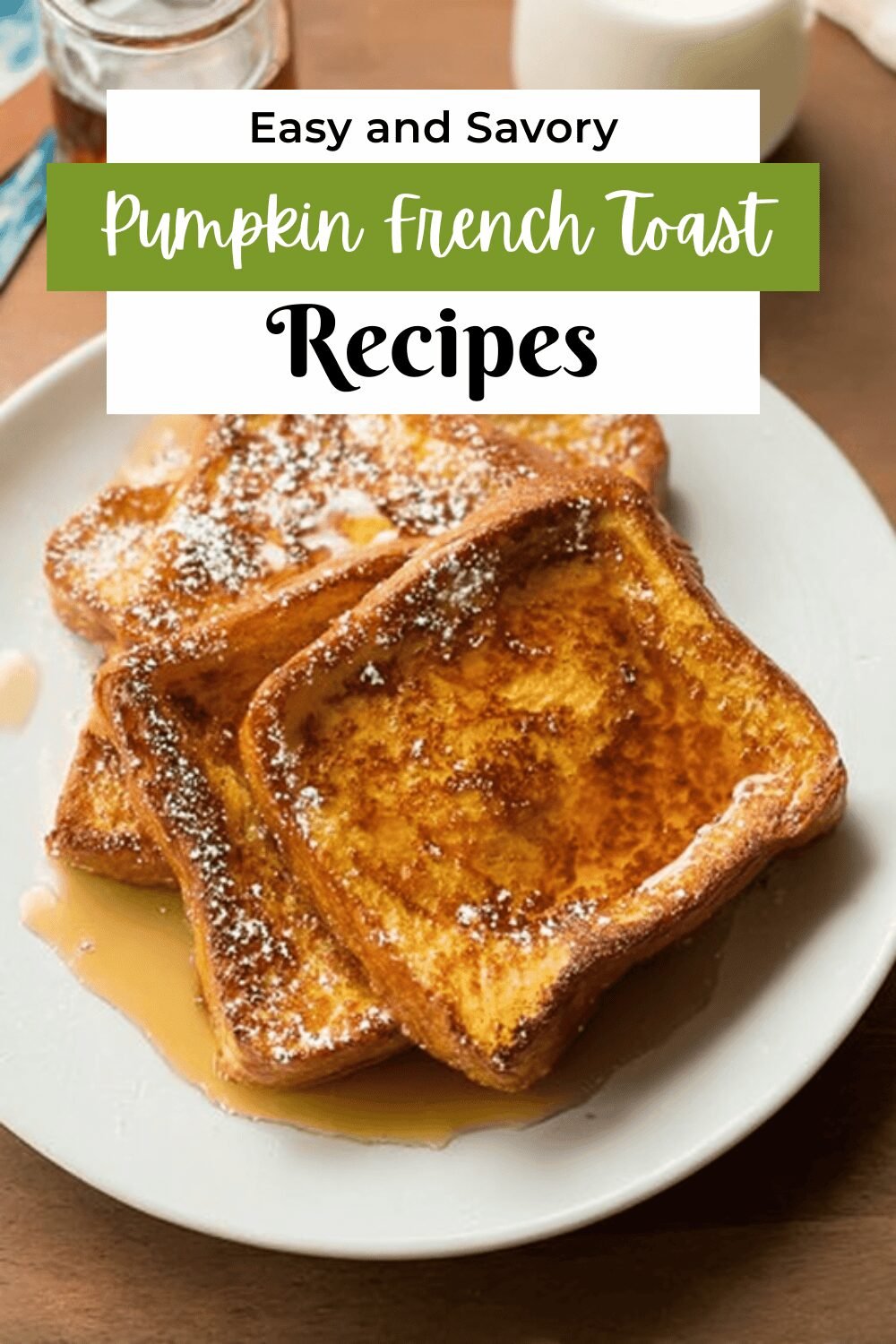 Pumpkin French Toast