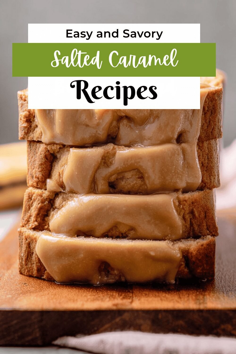 Salted Caramel Banana Bread Recipe With Rich Flavor And Soft Texture 7 Salted Caramel Banana Bread