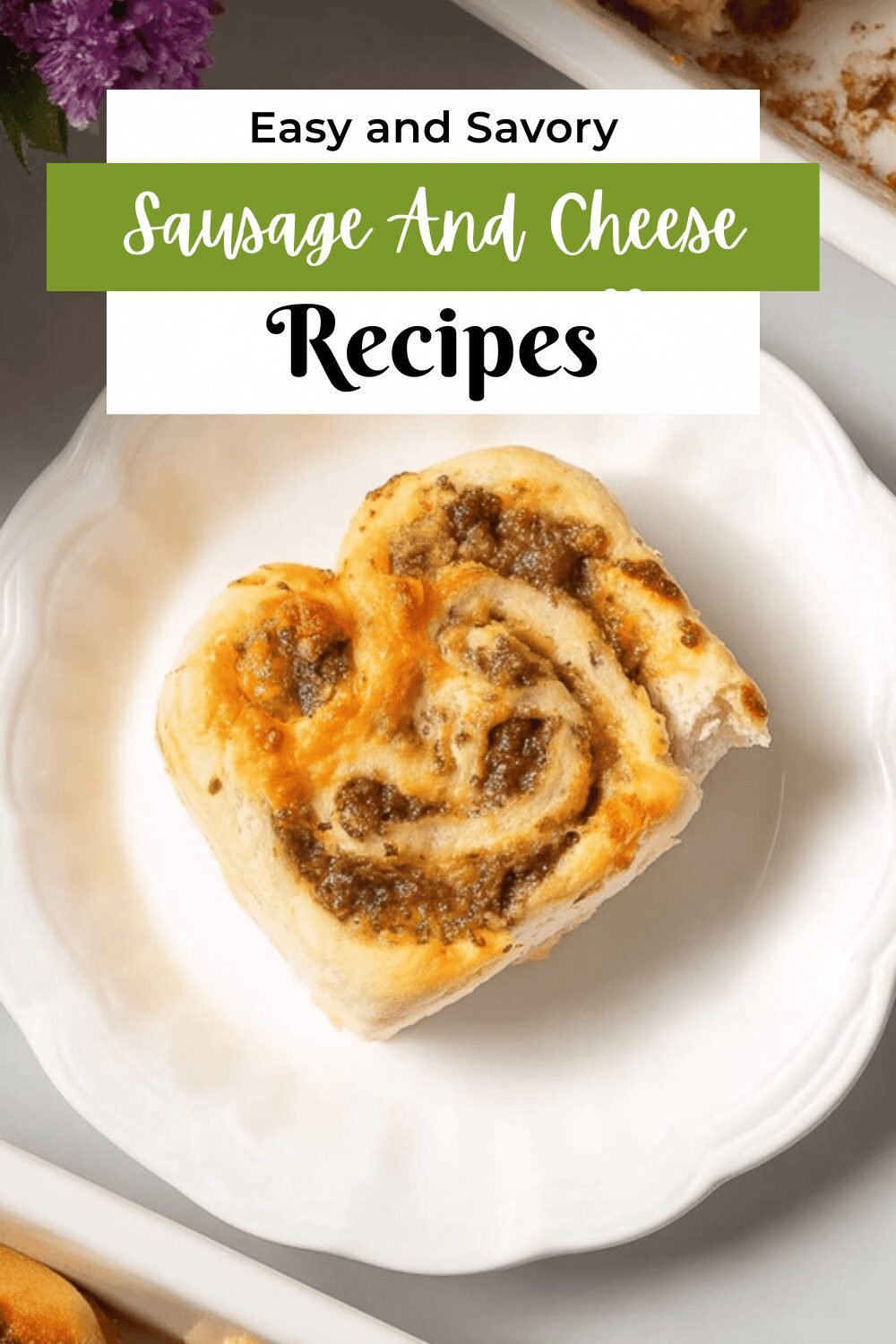 Sausage And Cheese Breakfast Rolls Recipe For A Savory Morning Treat 7 Sausage And Cheese Breakfast Rolls