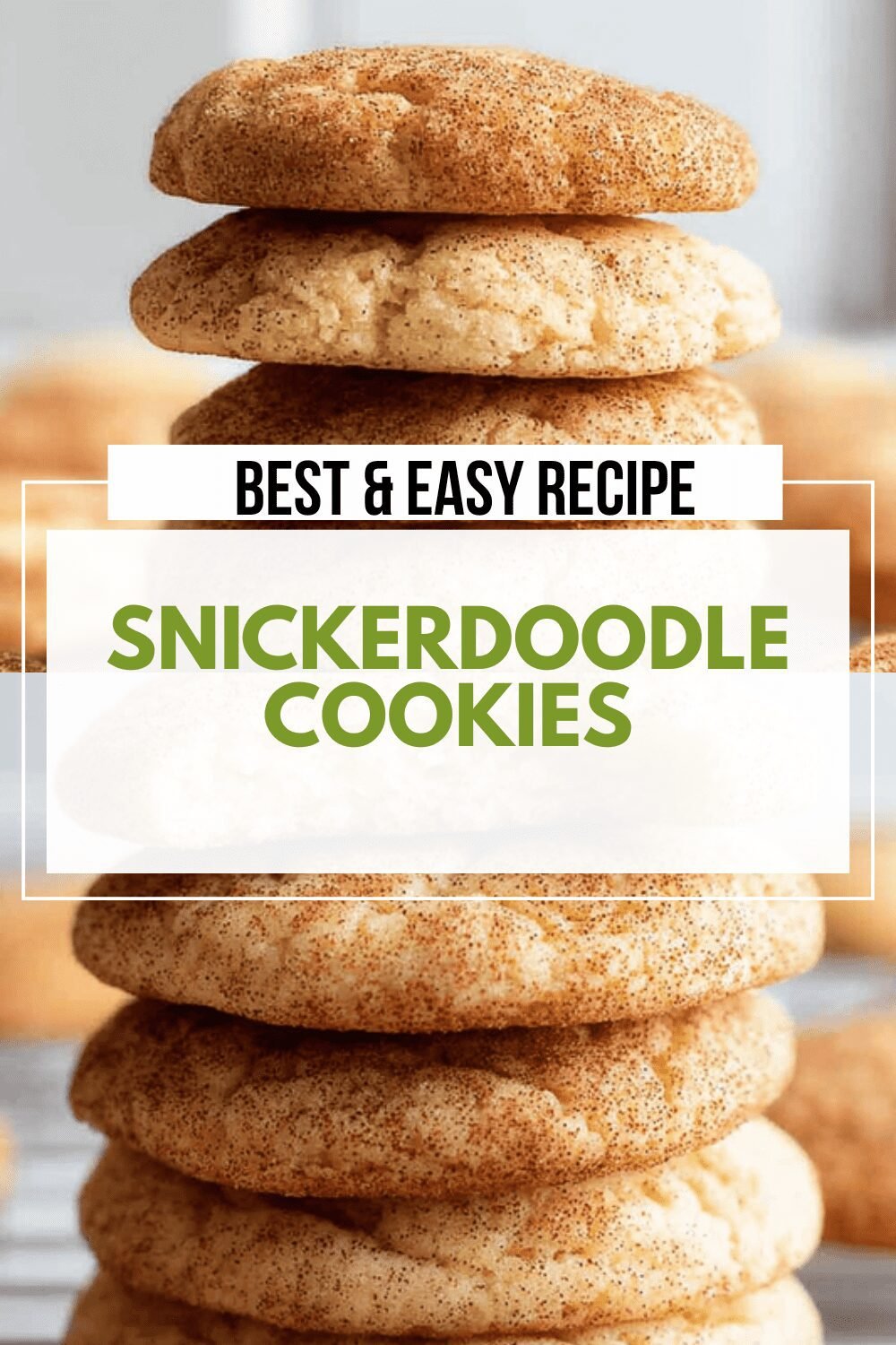 Snickerdoodle Cookie Recipe With Soft, Chewy Texture And Cinnamon Sugar Coating 6 Snickerdoodle Cookies