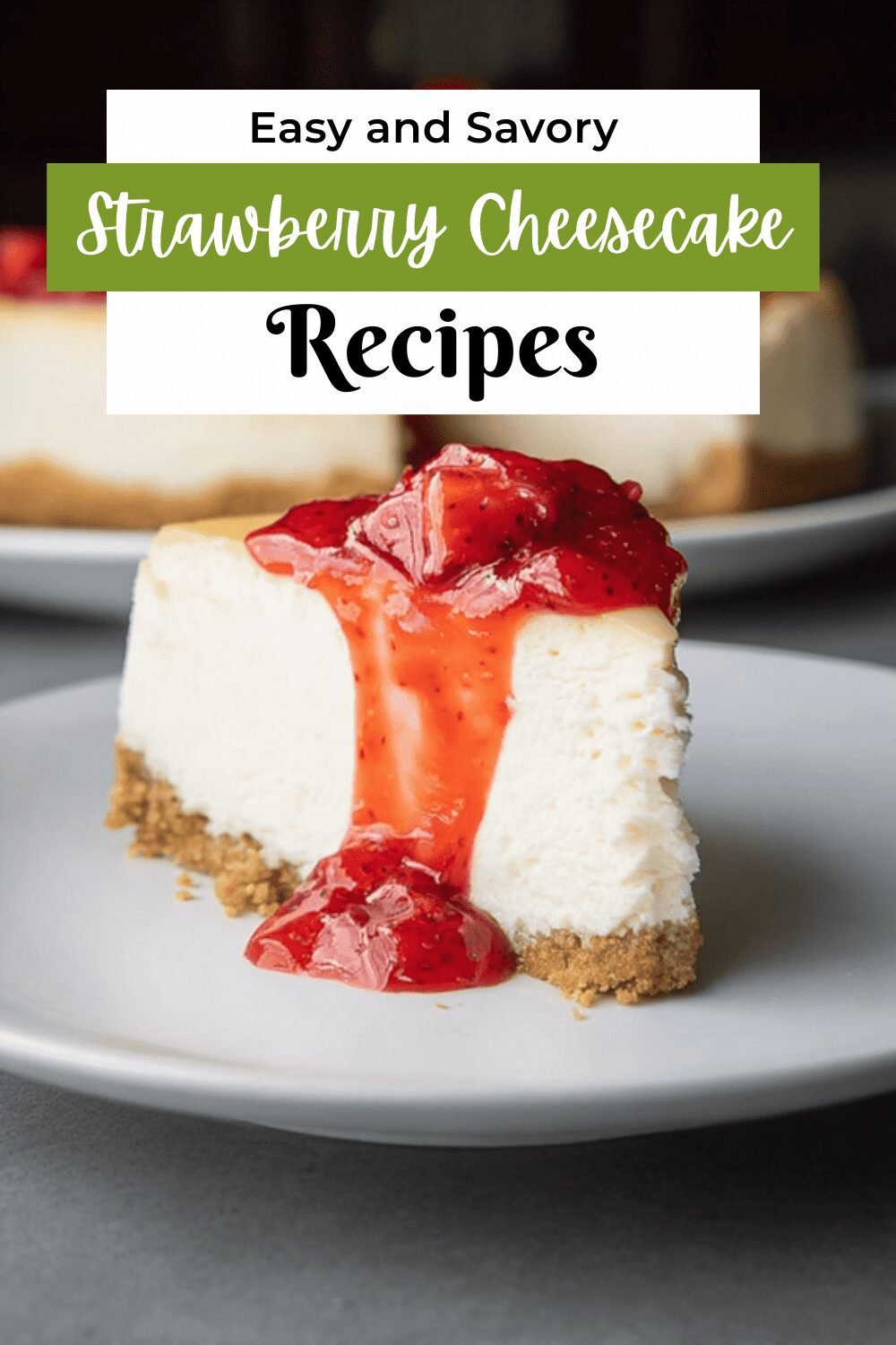 Strawberry Cheesecake Recipe With Fresh Berries And Creamy Texture 7 Strawberry Cheesecake