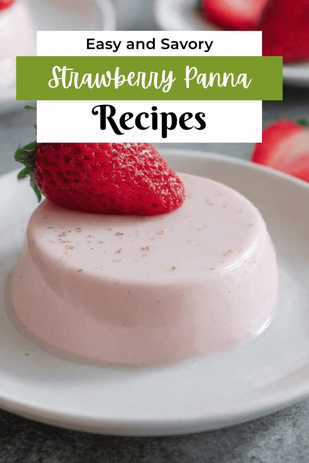 Strawberry Panna Cotta Recipe For A Smooth And Fruity Dessert 7 Strawberry Panna Cotta