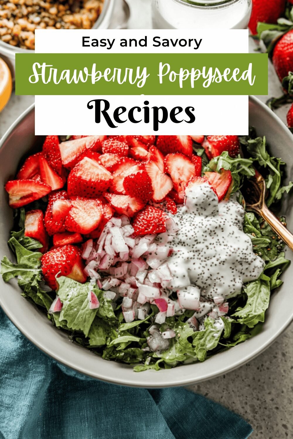 Strawberry Poppyseed Salad Recipe With Fresh And Zesty Flavors 7 Strawberry Poppyseed Salad