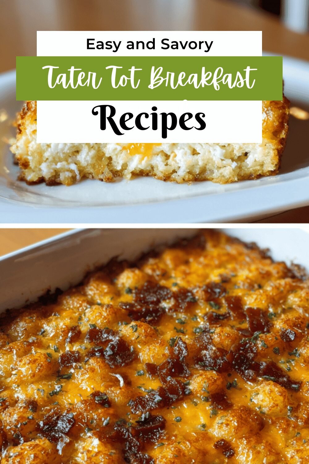 Tater Tot Breakfast Casserole With Cheese And Sausage Bake 7 Tater Tot Breakfast Casserole