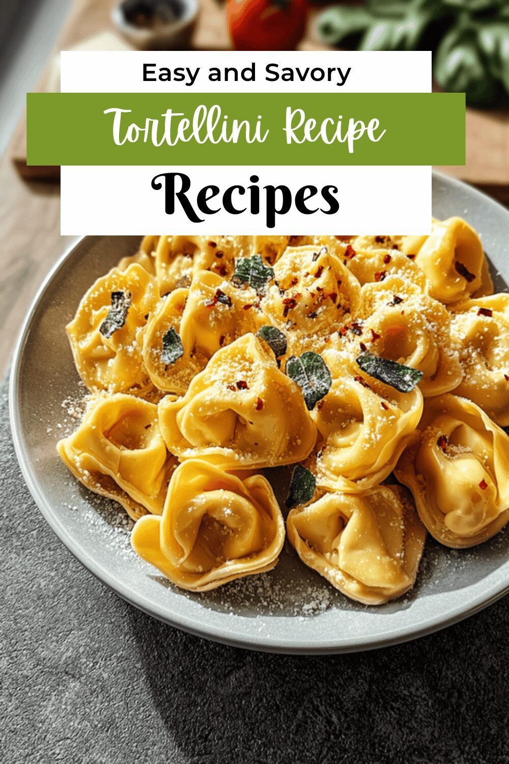 Marry Me Tortellini Recipe With Creamy Tomato Sauce And Fresh Herbs 7 Tortellini Recipe