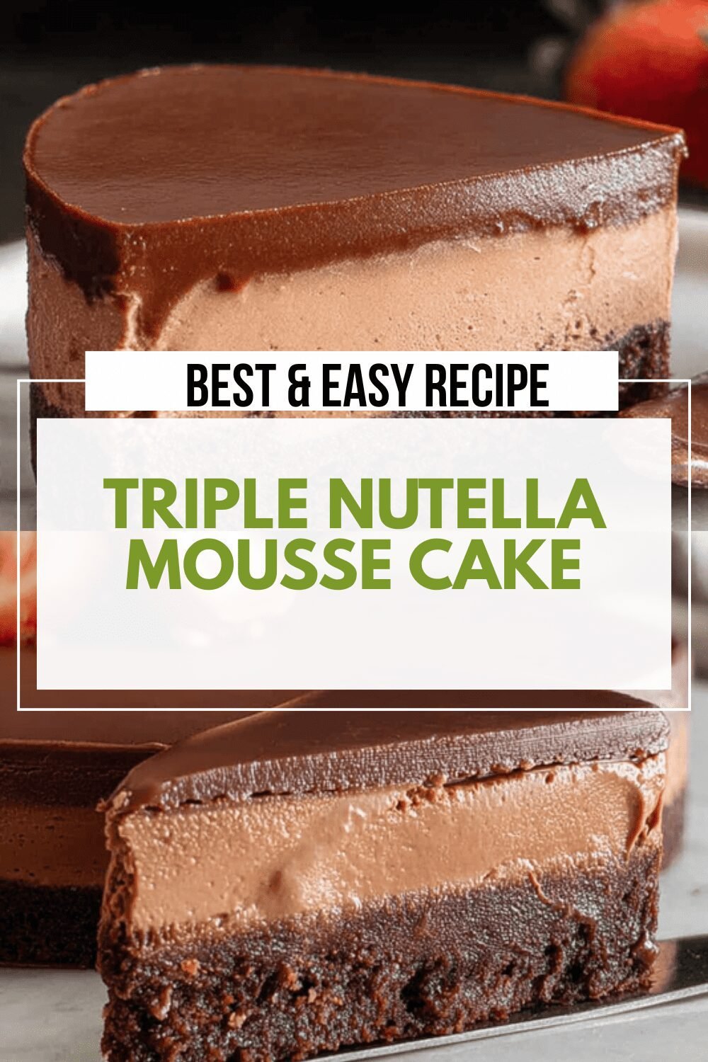 Triple Nutella Mousse Cake