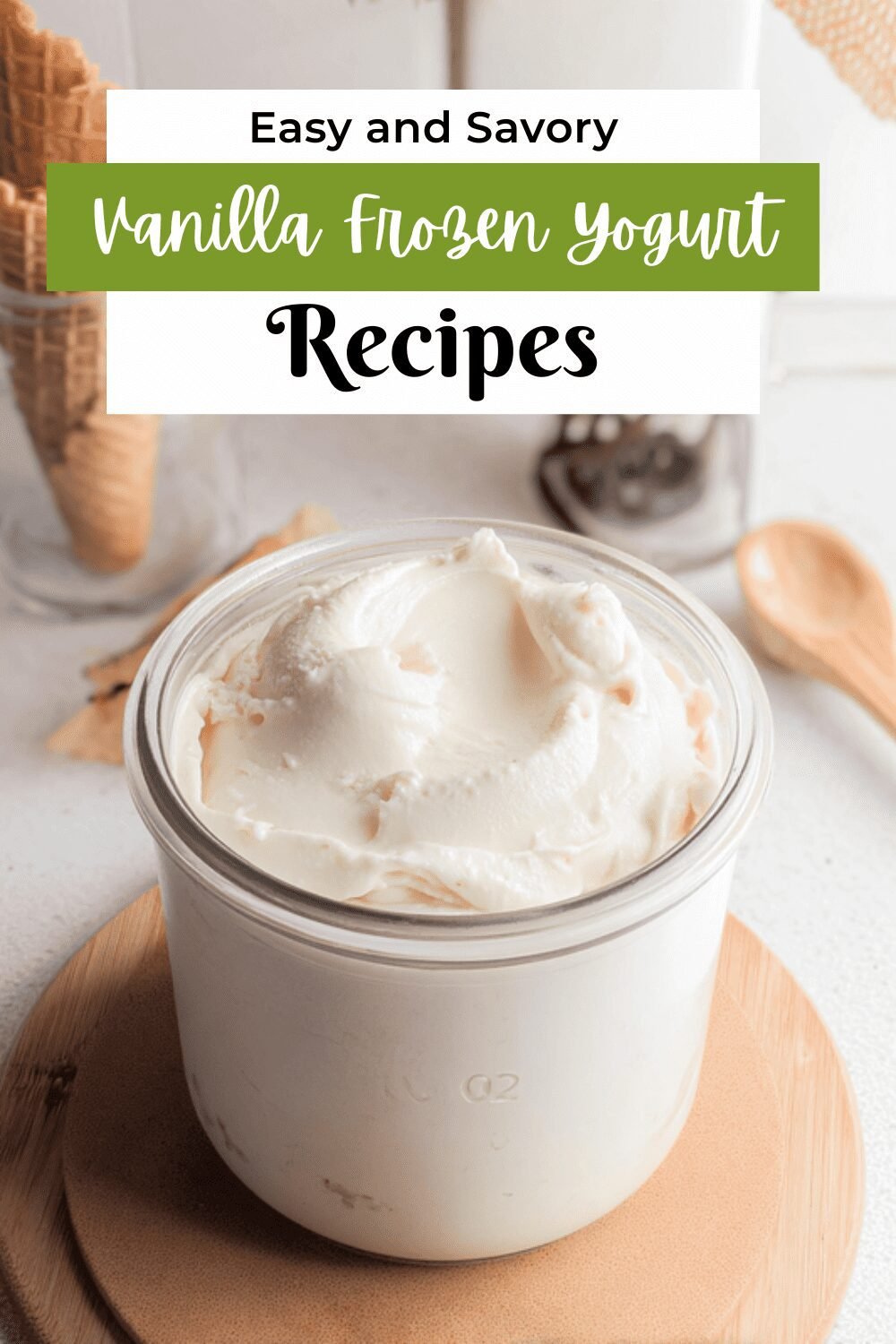 Easy Vanilla Frozen Yogurt Recipe For A Refreshing Treat 7 Vanilla Frozen Yogurt