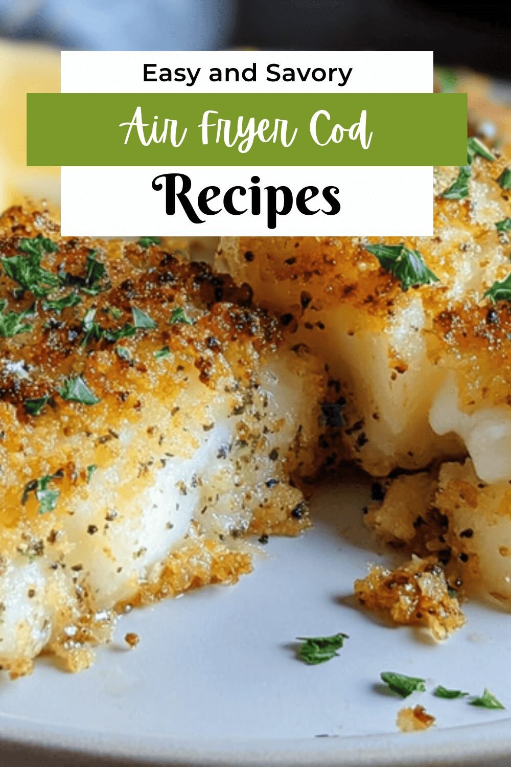 Air Fryer Cod Recipe For Crispy, Flaky Fish Every Time 4 Air Fryer Cod