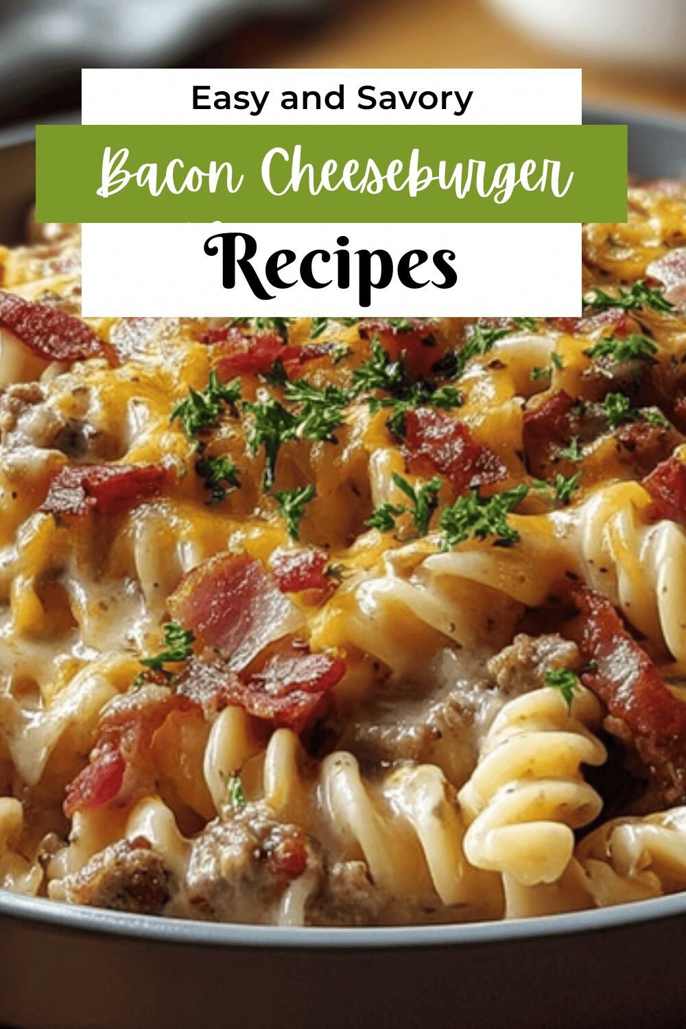 Bacon Cheeseburger Alfredo Pasta Creamy Cheesy Comfort Recipe 7 Bacon Cheeseburger Alfredo Pasta