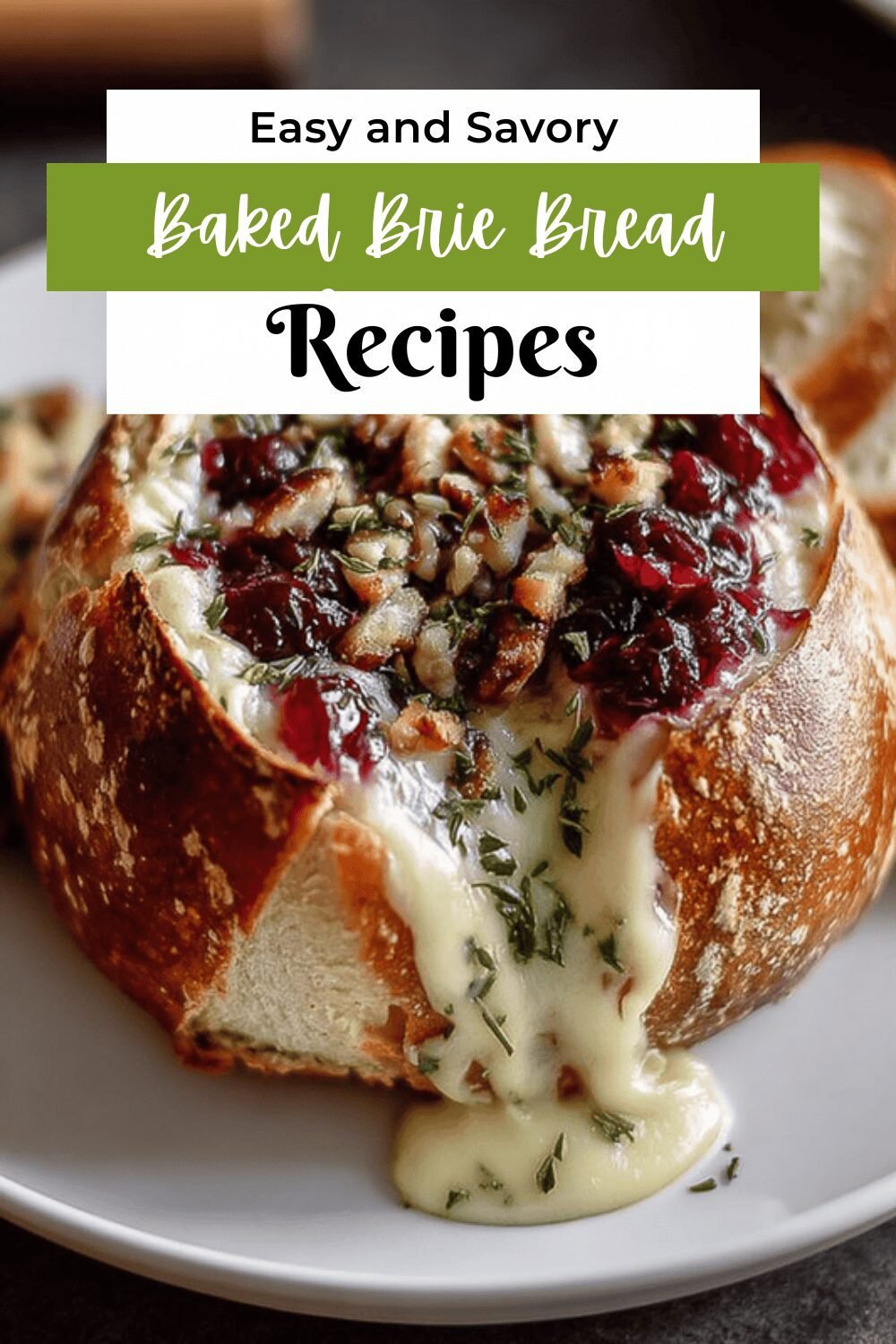 Cranberry Baked Brie Recipes Perfect For Holiday Gatherings 7 Baked Brie Bread Bowl Cranberry