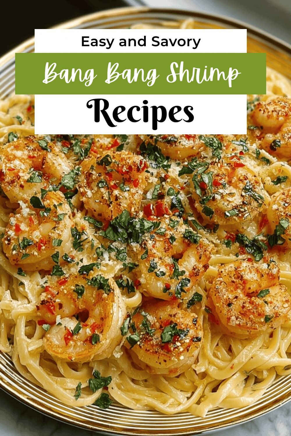 Bang Bang Shrimp Pasta