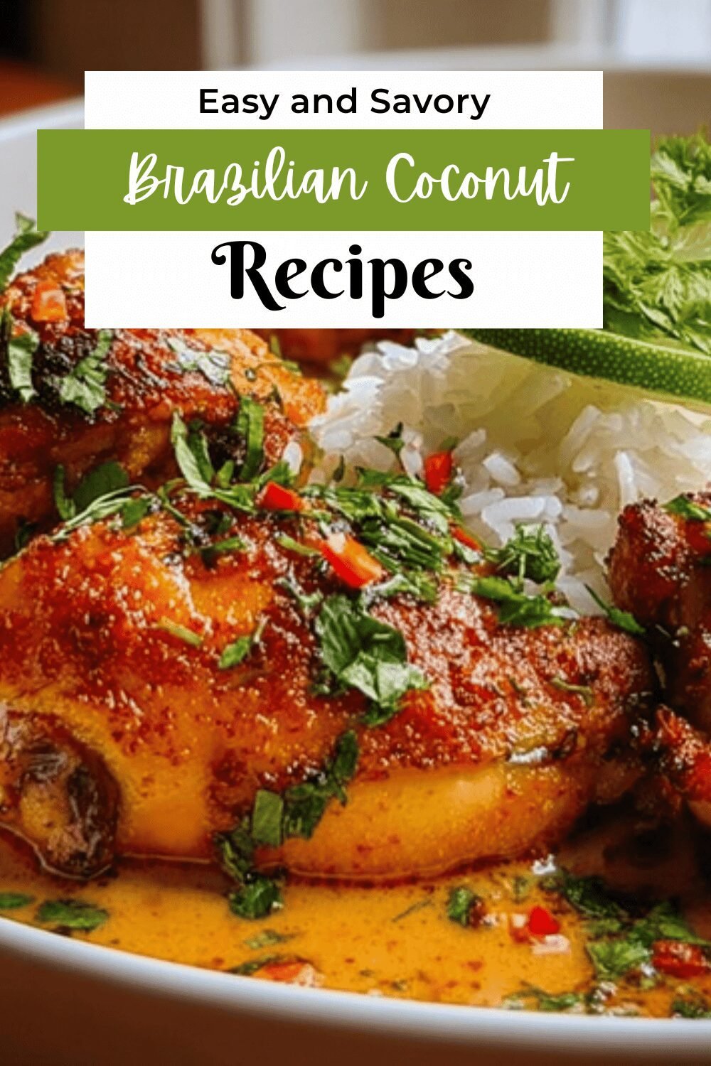 Spicy Brazilian Coconut Chicken With Rich Flavor And Easy Recipe 7 Brazilian Coconut Chicken