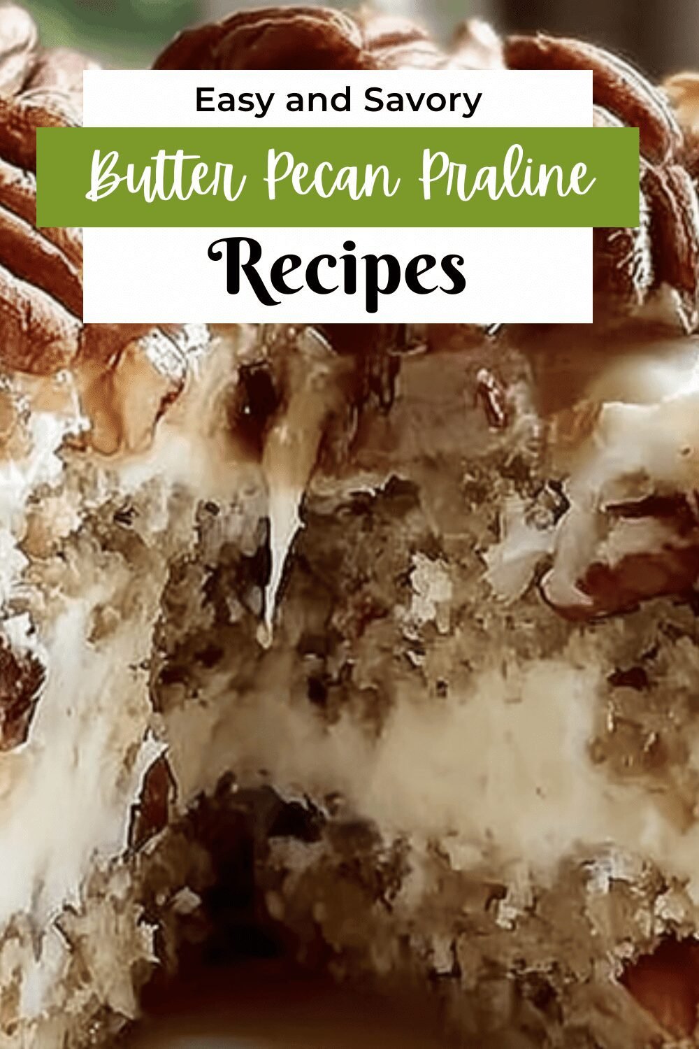 Butter Pecan Praline Poke Cake