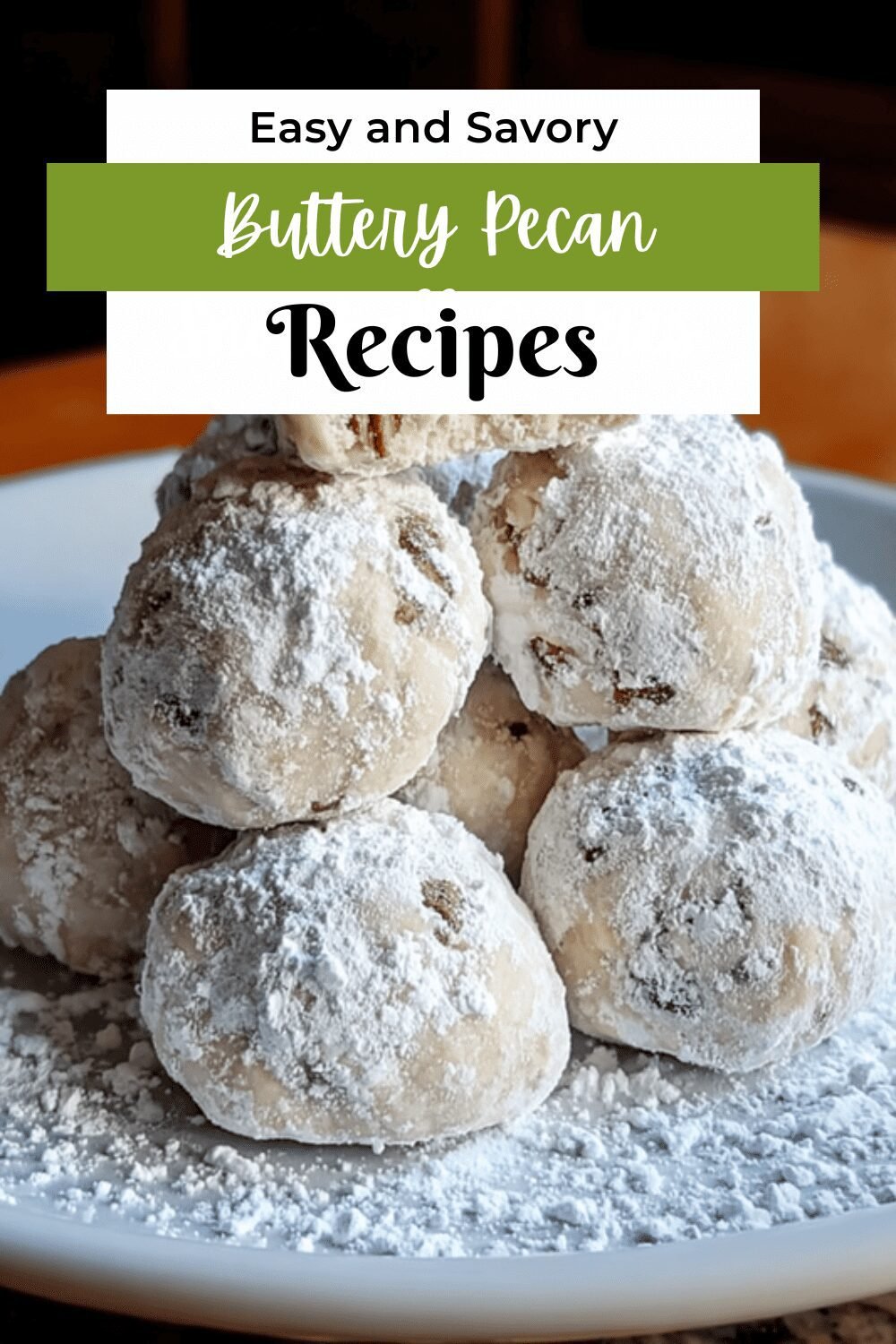 Buttery Pecan Snowball Cookies