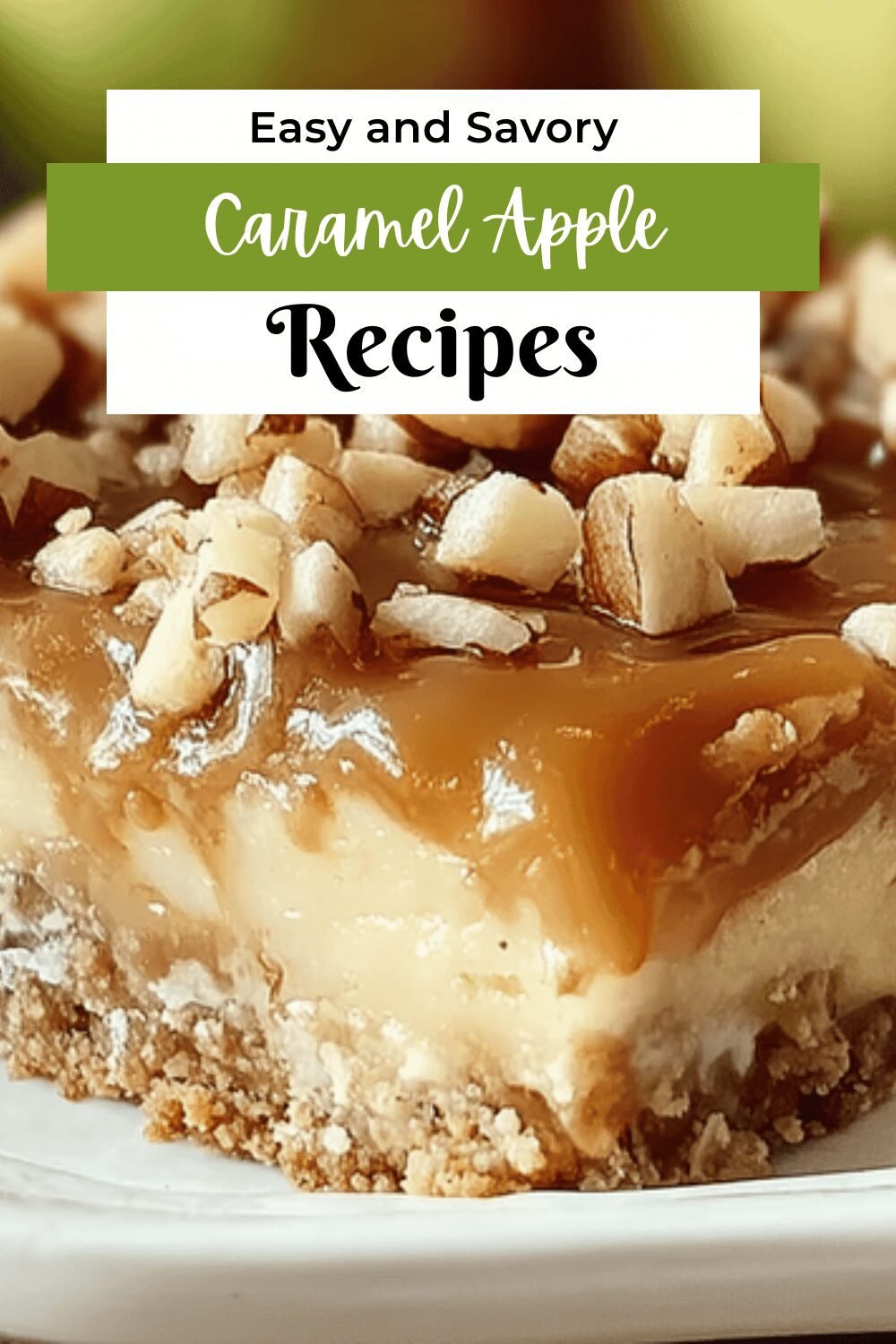 Caramel Apple Cheesecake Bars Recipe With Rich Creamy Layers 7 Caramel Apple Cheesecake Bars