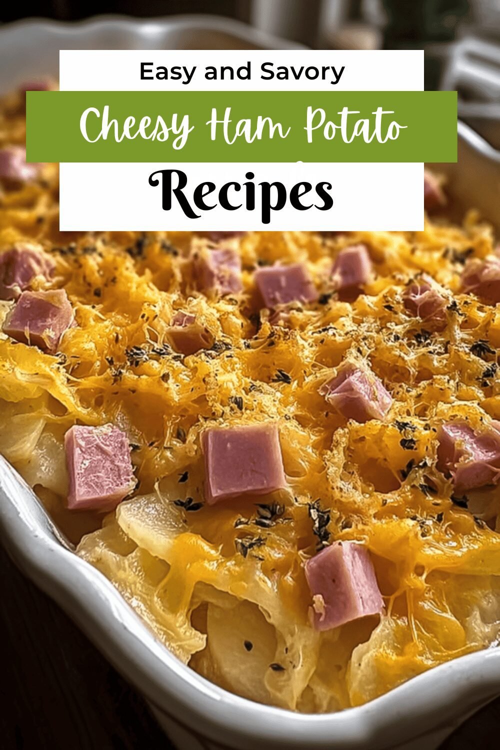 Cheesy Ham Potato Casserole