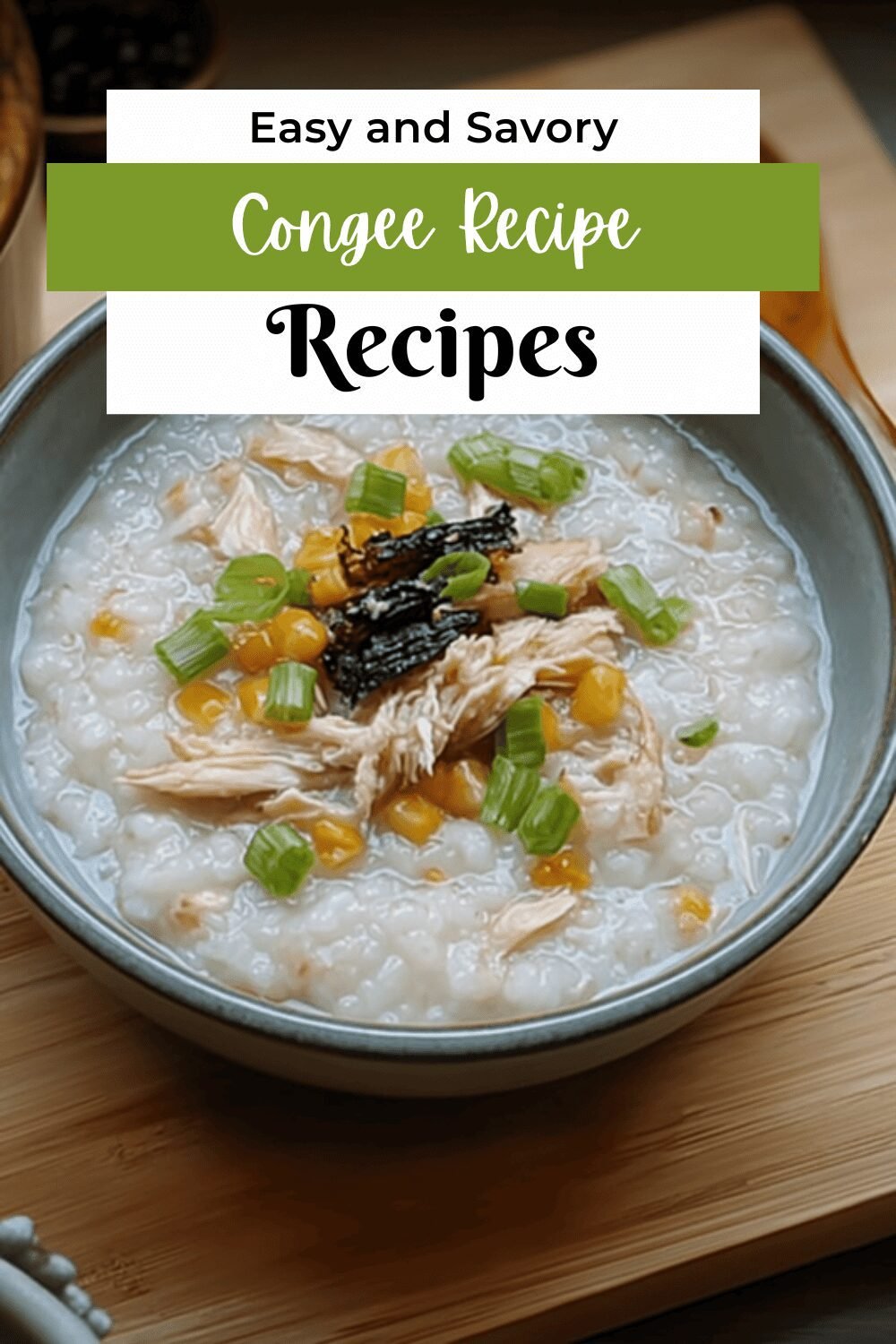 Congee Recipe