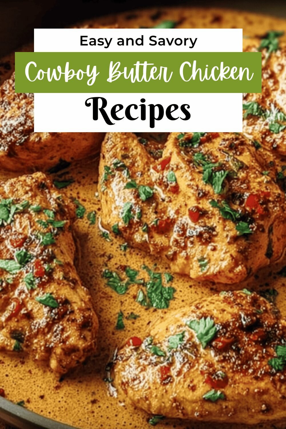 Cowboy Butter Chicken