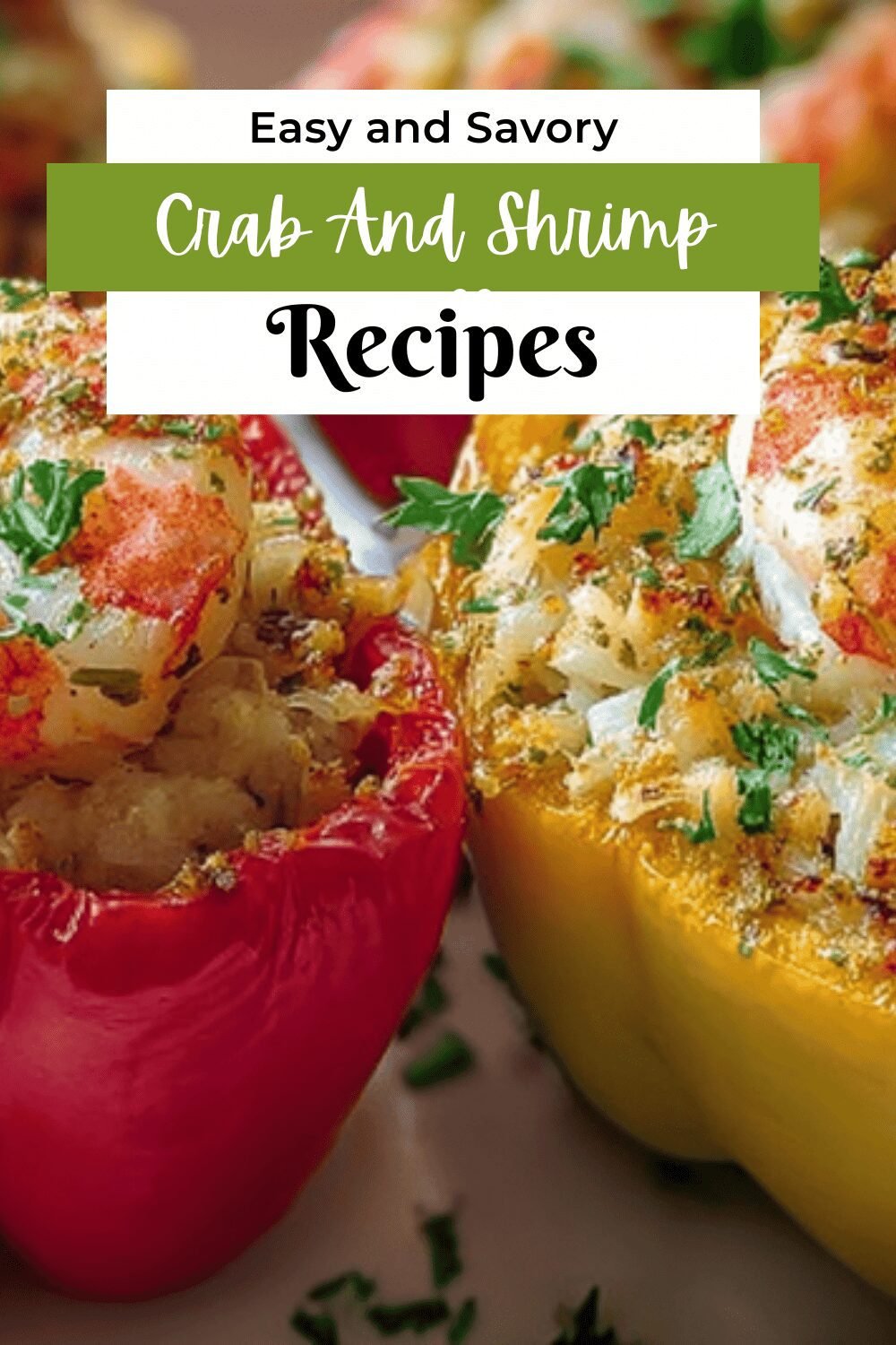 Seafood Stuffed Bell Peppers Recipe With Simple Ingredients And Fresh Flavors 7 Crab And Shrimp Stuffed Bell Peppers